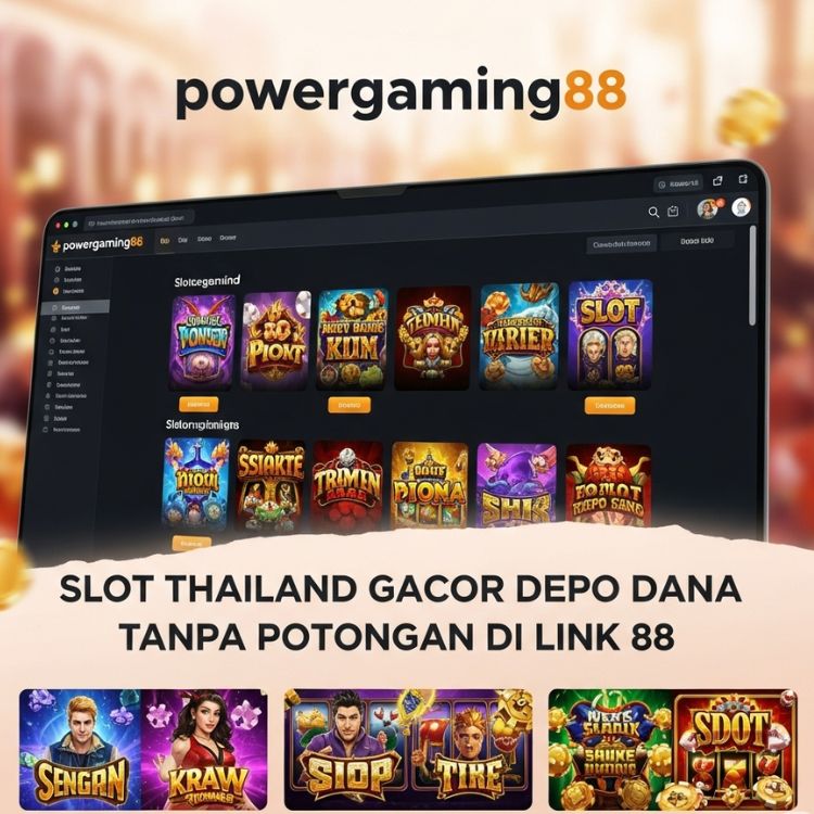 Powergaming88 : Login Situs Slot Server Thailand Gacor Terbaru Link 88 Deposit Dana Tanpa Potongan