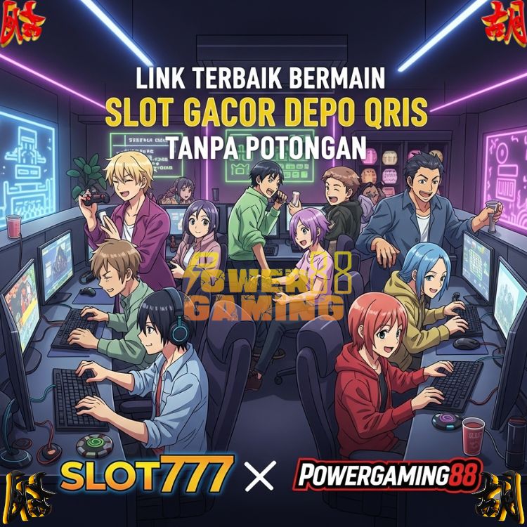 Powergaming88 : Link Terbaik Bermain Slot777 Anti Rungkad Deposit Via Qris Tanpa Potongan
