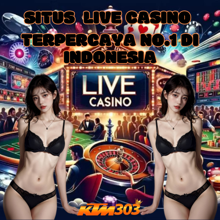 KTM303 > Platform Resmi Situs Live Casino Online Paling Top Di Indonesia