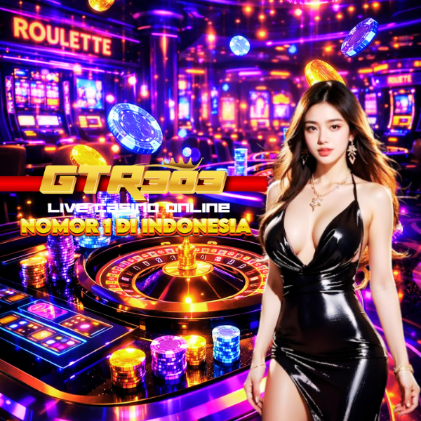 GTR303 >> Link Login Roulette Online & Agen Bandar Live Casino Terpercaya Di Indonesia 2026
