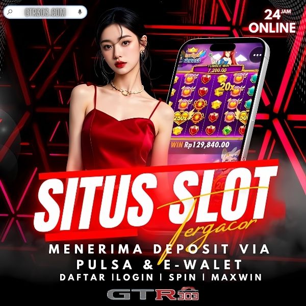 GTR303 | Daftar Situs Slot Gacor 777 Bocoran Pola Rtp Maxwin Paling Akurat 2025