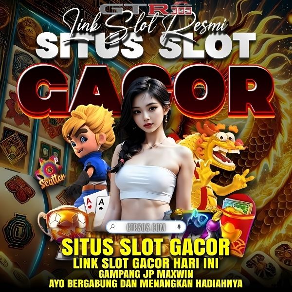 GTR303 : 888Slot Situs Slot Online Gacor Winrate Tinggi Gampang Maxwin Hari Ini