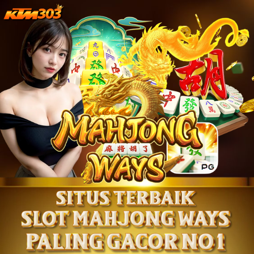 KTM303 # Link Slot Gacor Scatter Hitam Mahjong Ways Resmi Gampang Menang 2024