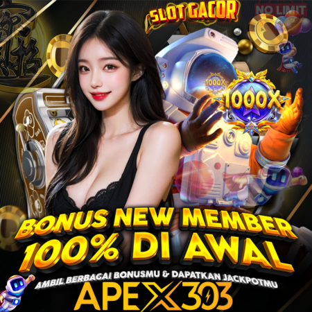 APEX303 👑 Daftar Agen Situs Slot Bonus New Member 100% Di Awal TO 10x  5x 3x 2025