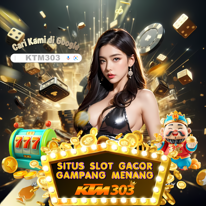 KTM303 : Situs Judi Slot Tergacor Paling Populer Gampang Menang Maxwin 2025