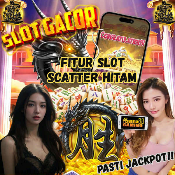 POWERGAMING88: Daftar Situs Slot Gacor Maxwin Dengan Fitur Scatter Hitam Mudah Menang