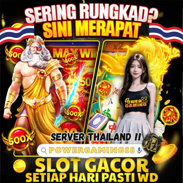POWERGAMING88: Link Slot Gacor Server Thailand Terbaik Hari Ini Gampang Maxwin 2025