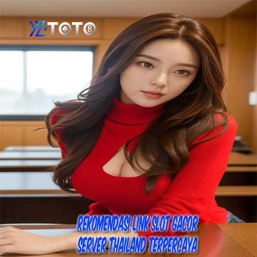 Slot Thailand : Rekomendasi Link Slot Gacor Server Thailand 100% Terpercaya